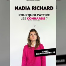 Nadia Richard - Pourquoi j'attire les Connards ?