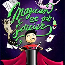 Magicien, c'est pas Sorcier