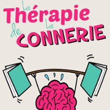 La Th&eacute;rapie de la Connerie