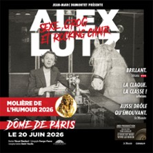 Alex Lutz - Sexe, Grog et Rocking Chair, Le D&ocirc;me de Paris
