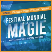 FESTIVAL MONDIAL DE LA MAGIE 4&egrave;me Edition