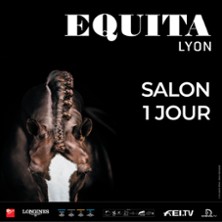 EQUITA LYON - BILLET 1 JOUR L'Evenement Cheval