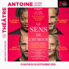 Le Sens de l'Humour - Th&eacute;&acirc;tre Antoine - Paris