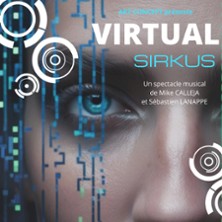 VIRTUAL SIRKUS Approchez ! N'ayez pas Peur !