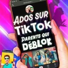 ADOS SUR TIKTOK, PARENTS QUI BEBLOK