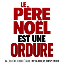 Le P&egrave;re No&euml;l Est une Ordure - Pelouse Paradise, Avignon