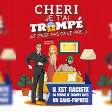 Ch&eacute;ri je t'ai Tromp&eacute;  Et C'est pas &ccedil;a le Pire... - Espace Com&eacute;die, LILLE