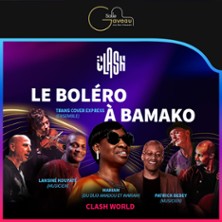 CLASH WORLD Le Bolero &agrave; Bamako