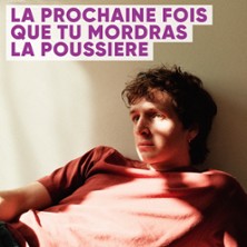 La Prochaine Fois Que Tu Mordras La Poussi&egrave;re