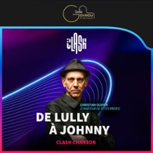 CLASH CHANSON FRAN&Ccedil;AISE DE LULLY &Agrave; JOHNNY