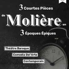 3 Courtes Pi&egrave;ces de Moli&egrave;re en 3 Epoques Epiques - Th&eacute;&acirc;tre du Roi Ren&eacute;, Avignon