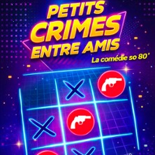 Petits crimes entre amis - 31 d&eacute;c. 2026