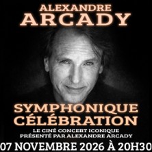 ALEXANDRE ARCADY SYMPHONIQUE CELEBRATION
